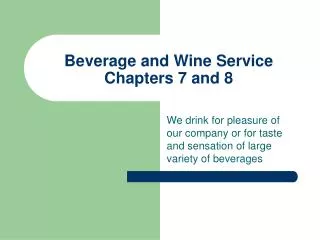 Beverage and Wine Service Chapters 7 and 8