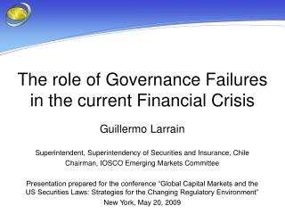 The role of Governance Failures in the current Financial Crisis