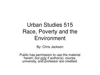 Urban Studies 515 Race, Poverty and the Environment