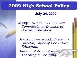 2009 High School Policy
