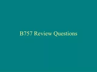 B757 Review Questions