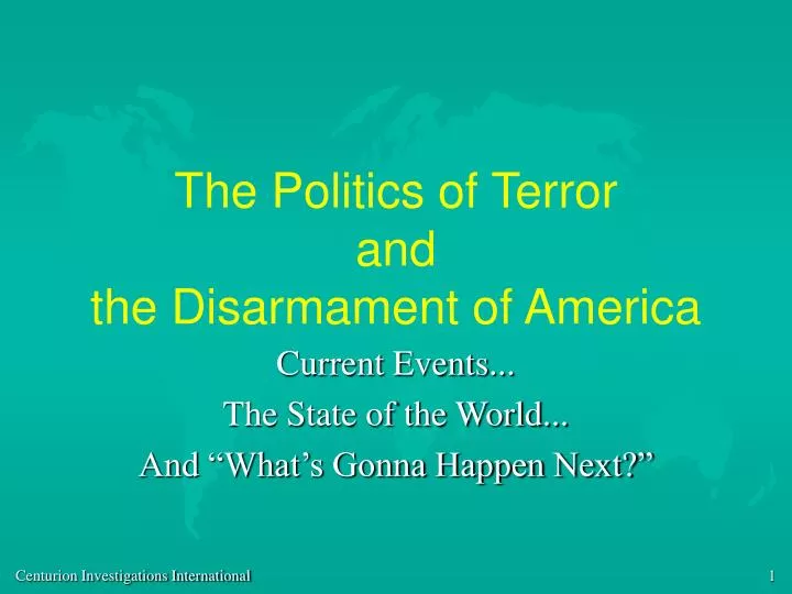 the politics of terror and the disarmament of america