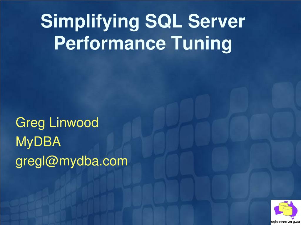 PPT - Simplifying SQL Server Performance Tuning PowerPoint Presentation ...