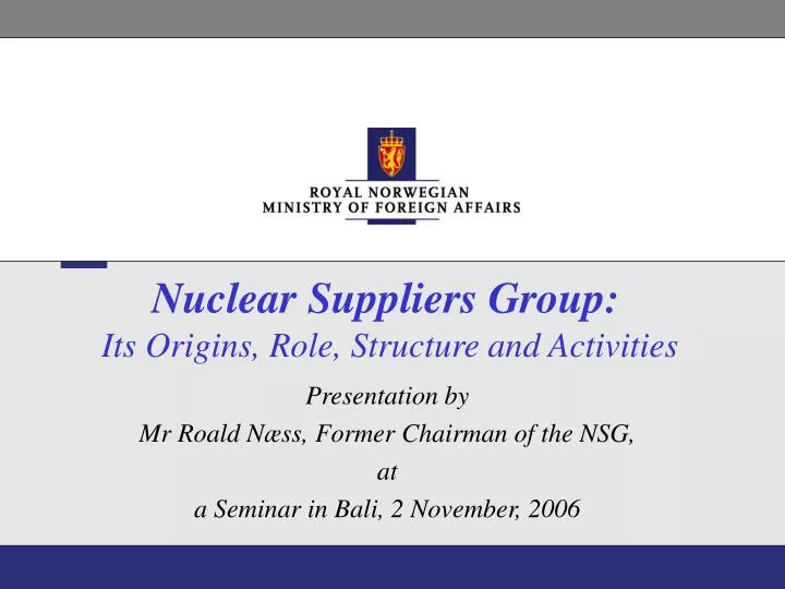 nuclear suppliers group its origins role structure and activities