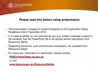 Please read this before using presentation This presentation is based on content presented at the Exploration Safety Roa