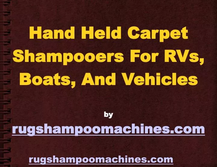 hand held carpet shampooers for rvs boats and vehicles by rugshampoomachines com