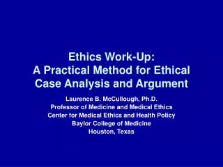 Ethics Work-Up: A Practical Method for Ethical Case Analysis and Argument