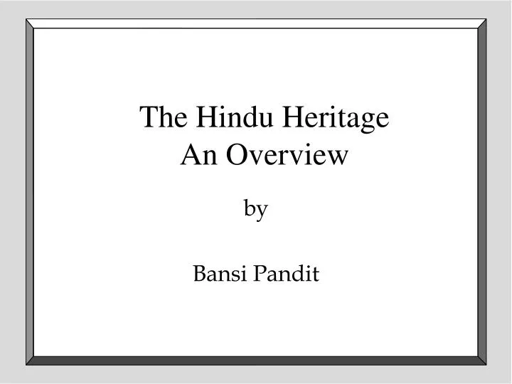 the hindu heritage an overview