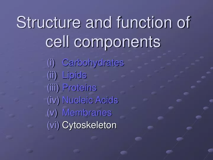 structure and function of cell components