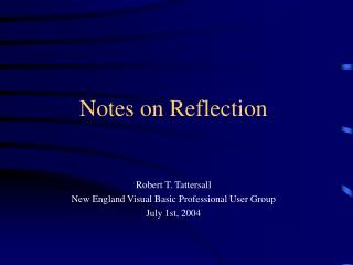 Notes on Reflection