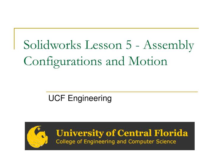 solidworks lesson 5 assembly configurations and motion