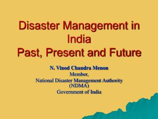 Disaster Management in India Past, Present and Future