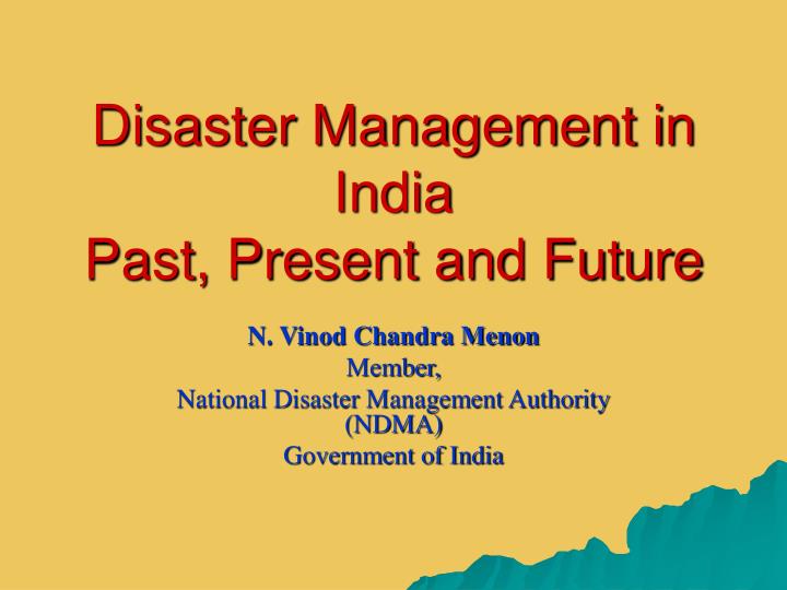 disaster management in india past present and future