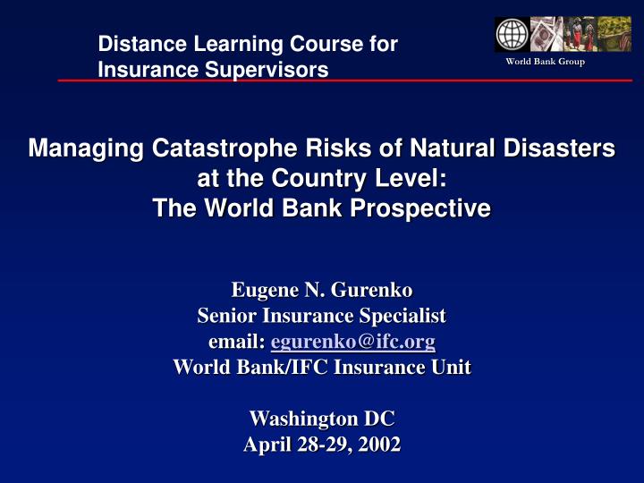 managing catastrophe risks of natural disasters at the country level the world bank prospective