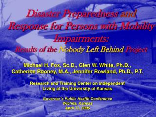Disaster Preparedness and Response for Persons with Mobility Impairments: Results of the Nobody Left Behind Project