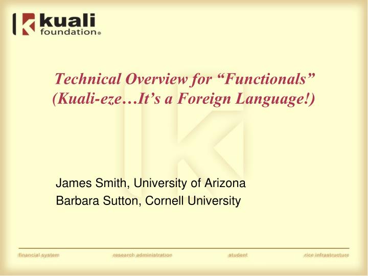 technical overview for functionals kuali eze it s a foreign language