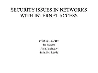 SECURITY ISSUES IN NETWORKS WITH INTERNET ACCESS