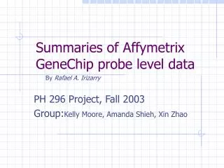 Summaries of Affymetrix GeneChip probe level data