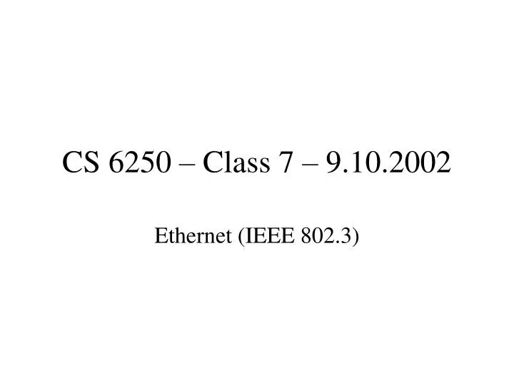 cs 6250 class 7 9 10 2002