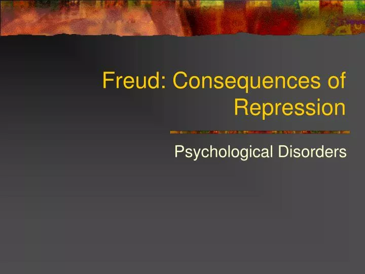 freud consequences of repression