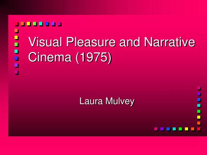 visual pleasure and narrative cinema 1975