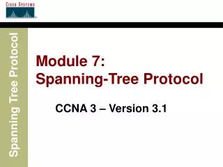 Module 7: Spanning-Tree Protocol
