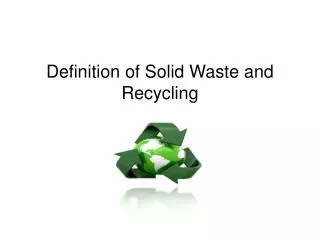 Definition of Solid Waste and Recycling