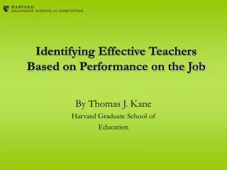 Identifying Effective Teachers Based on Performance on the Job