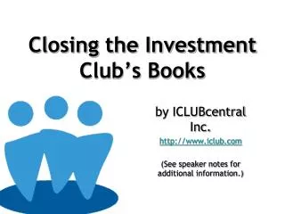 Closing the Investment Club’s Books