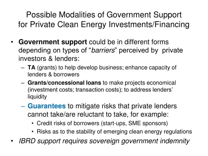 possible modalities of government support for private clean energy investments financing