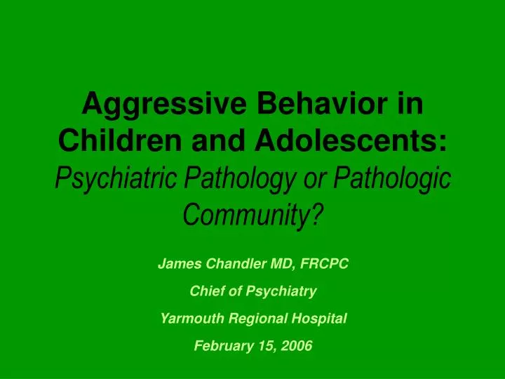 aggressive behavior in children and adolescents psychiatric pathology or pathologic community