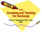 Screening and Teaching for Discharge - slide 1
