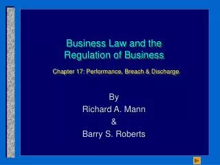 Business Law and the Regulation of Business Chapter 17: Performance, Breach &amp; Discharge