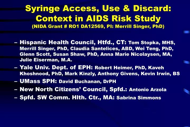 syringe access use discard context in aids risk study nida grant ro1 da12569 pi merrill singer phd