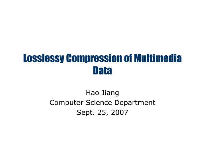 losslessy compression of multimedia data