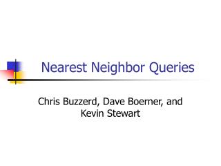 Nearest Neighbor Queries