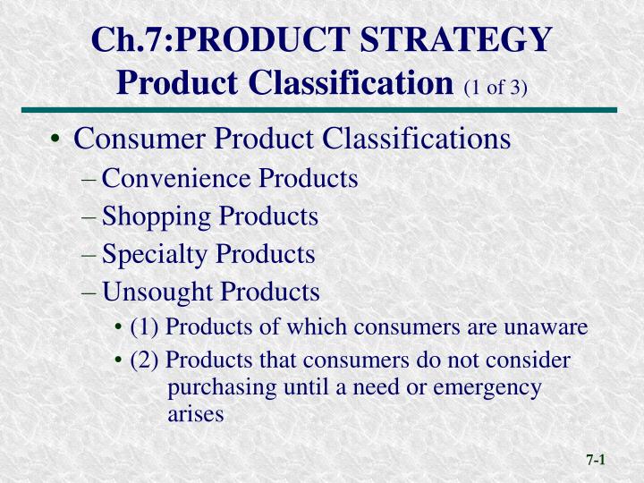 ch 7 product strategy product classification 1 of 3