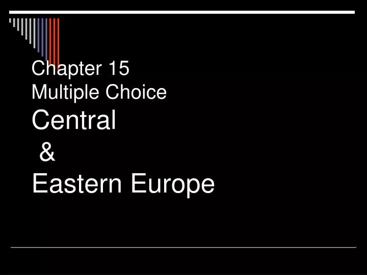 chapter 15 multiple choice central eastern europe