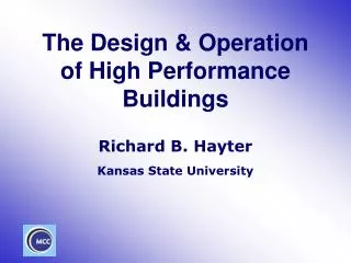 The Design &amp; Operation of High Performance Buildings