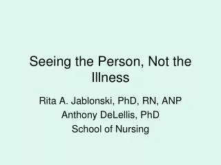 Seeing the Person, Not the Illness