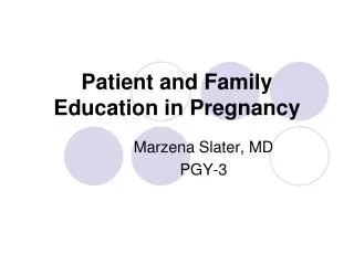 Patient and Family Education in Pregnancy