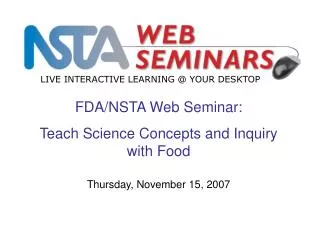 FDA/NSTA Web Seminar: Teach Science Concepts and Inquiry with Food