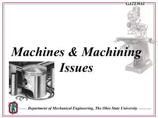 Machines &amp; Machining Issues