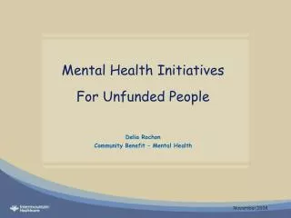 Mental Health Initiatives For Unfunded People