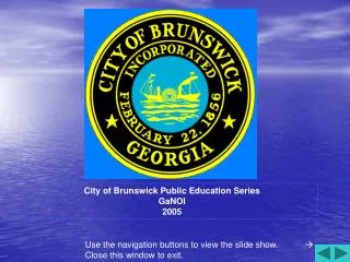 City of Brunswick Public Education Series GaNOI 2005