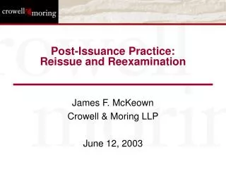Post-Issuance Practice: Reissue and Reexamination