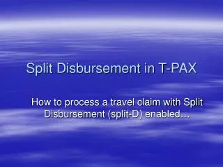 Split Disbursement in T-PAX