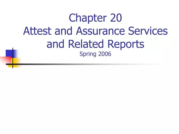 chapter 20 attest and assurance services and related reports spring 2006