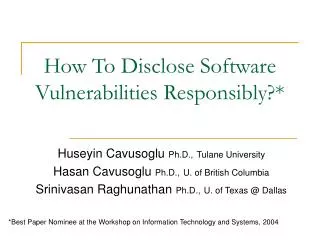 How To Disclose Software Vulnerabilities Responsibly?*