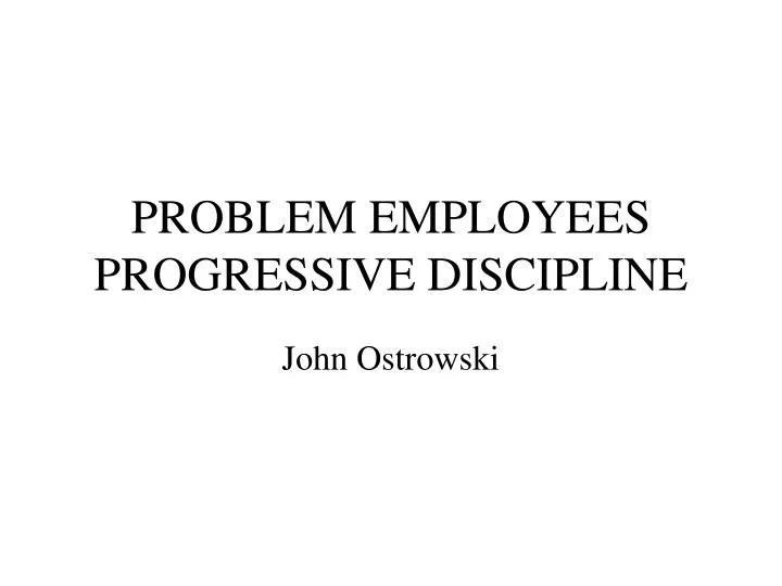 problem employees progressive discipline